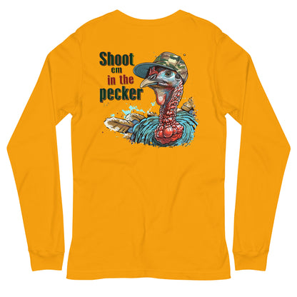 Shoot em in the pecker long sleeve