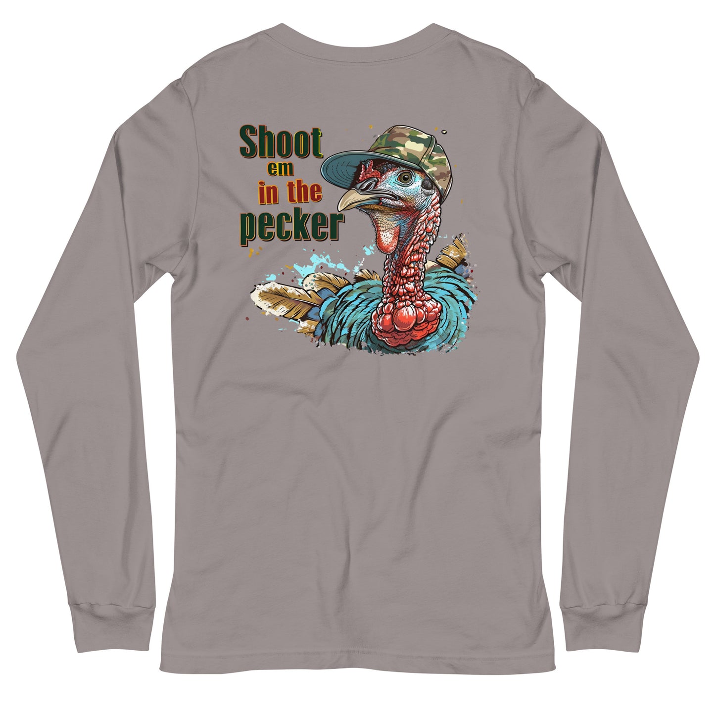 Shoot em in the pecker long sleeve