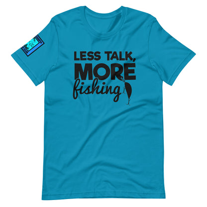 Less Talk More Fishing T Shirt