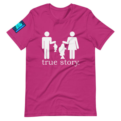 True Story T Shirt