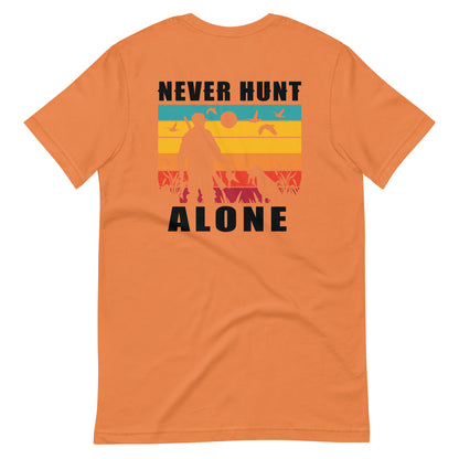 Never Hunt Alone T Shirt