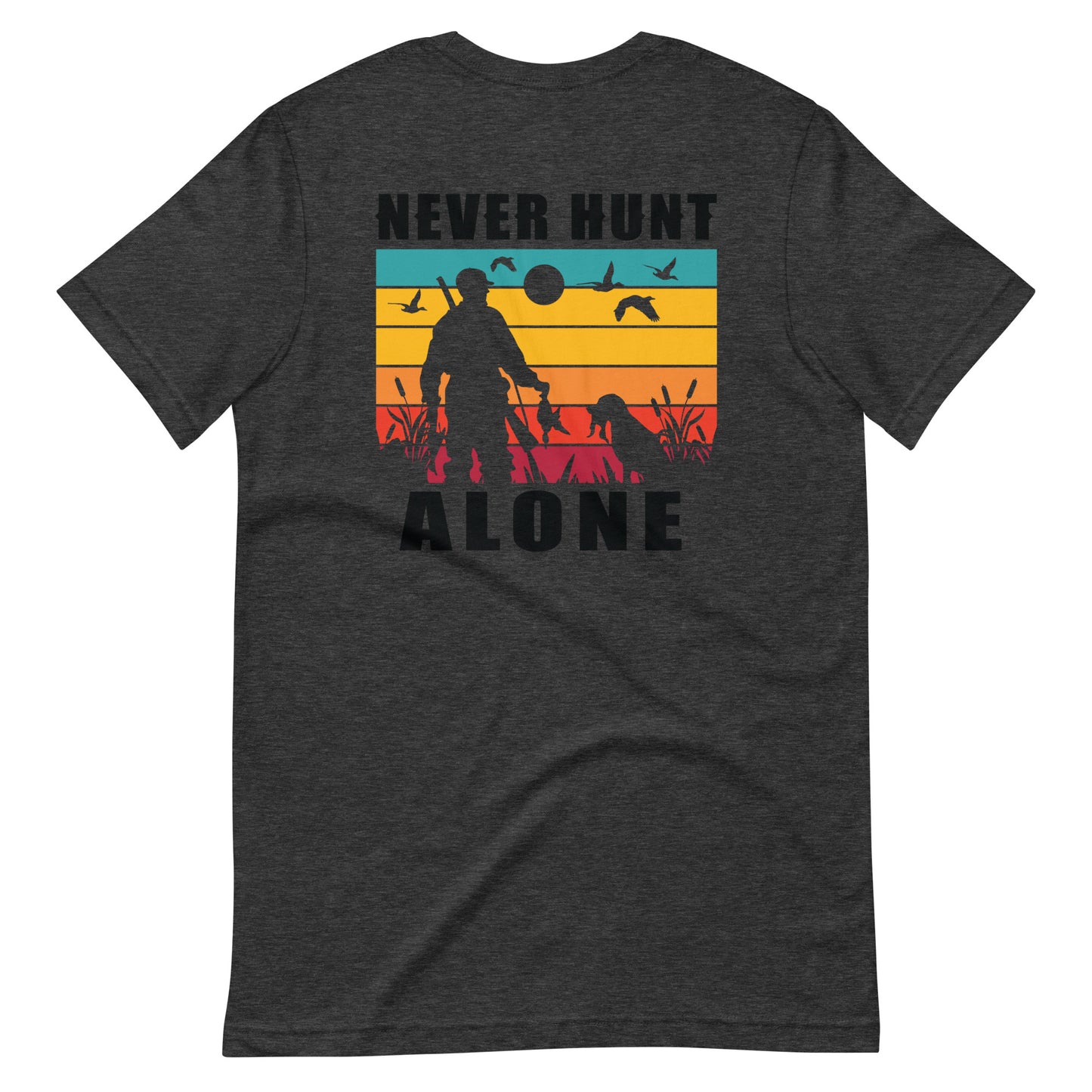 Never Hunt Alone T Shirt