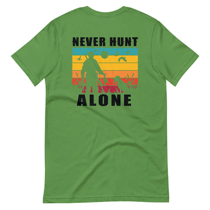 Never Hunt Alone T Shirt