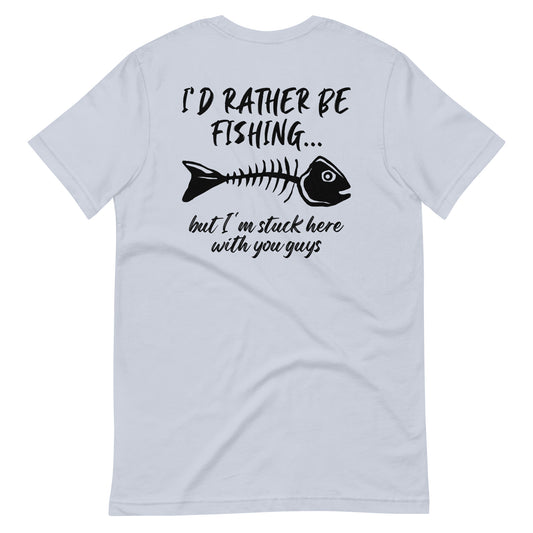 I'd Rather be Fishing T Shirt