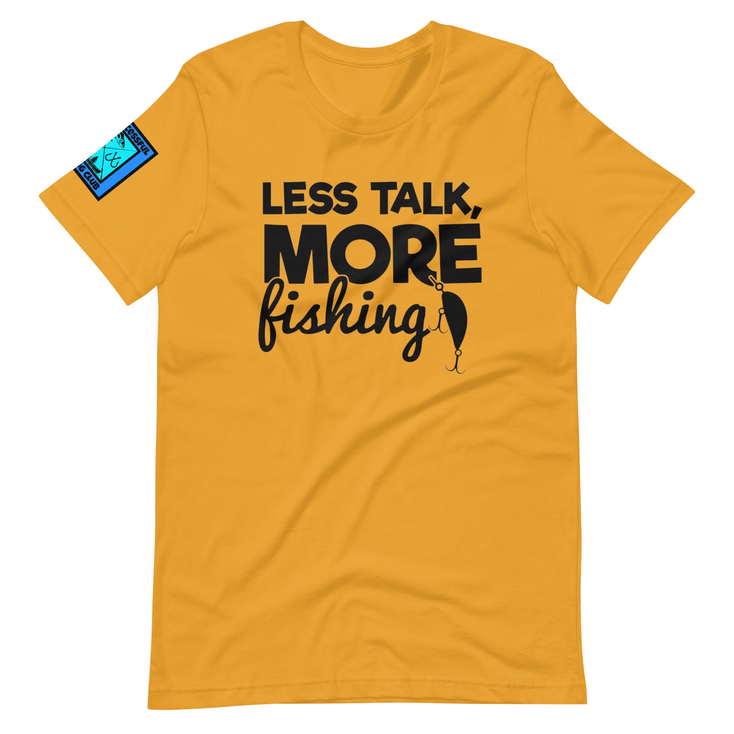 Less Talk More Fishing T Shirt