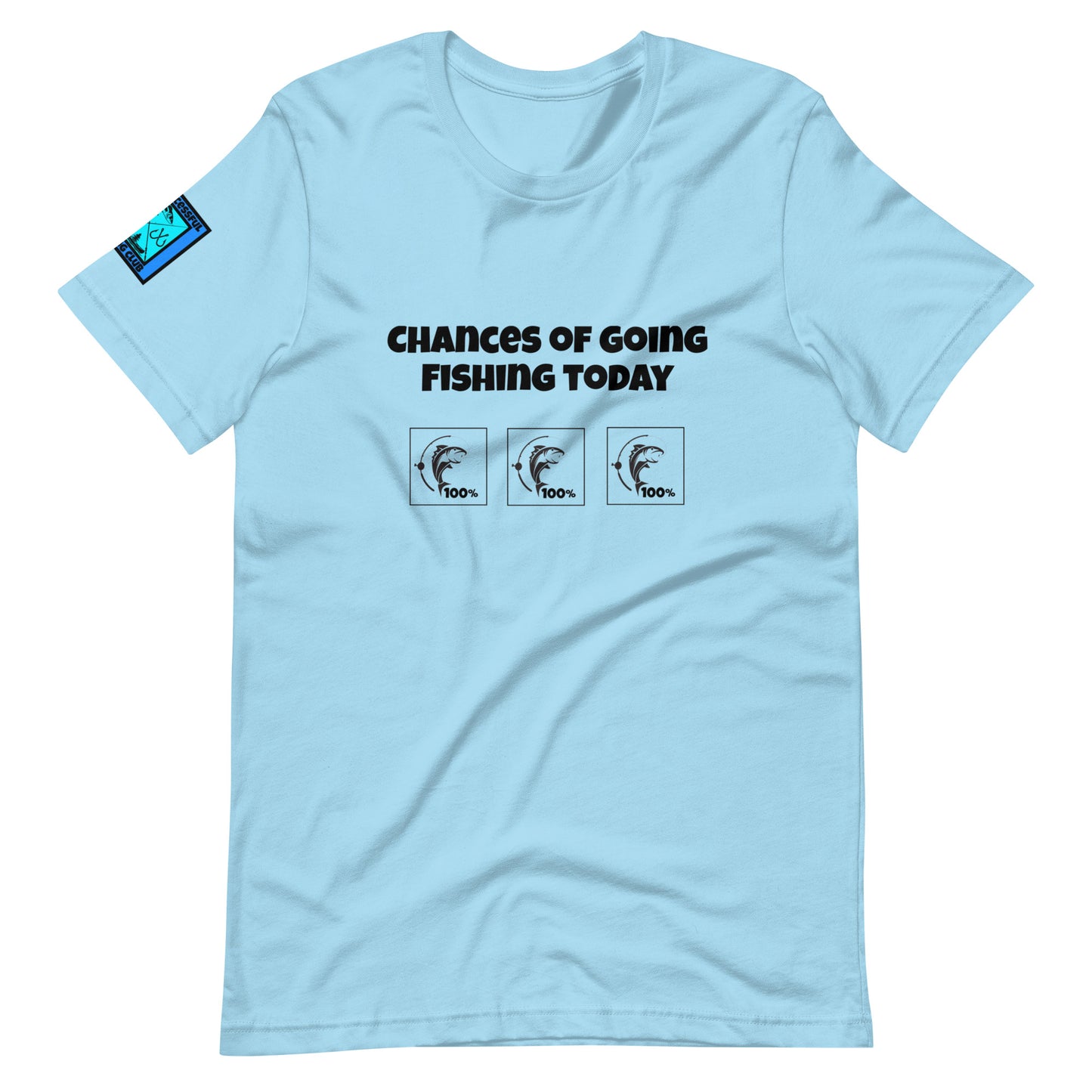 Chances of going fishing T-Shirt