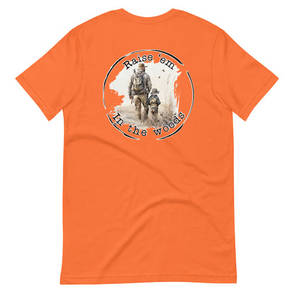 Raise em in the woods T Shirt