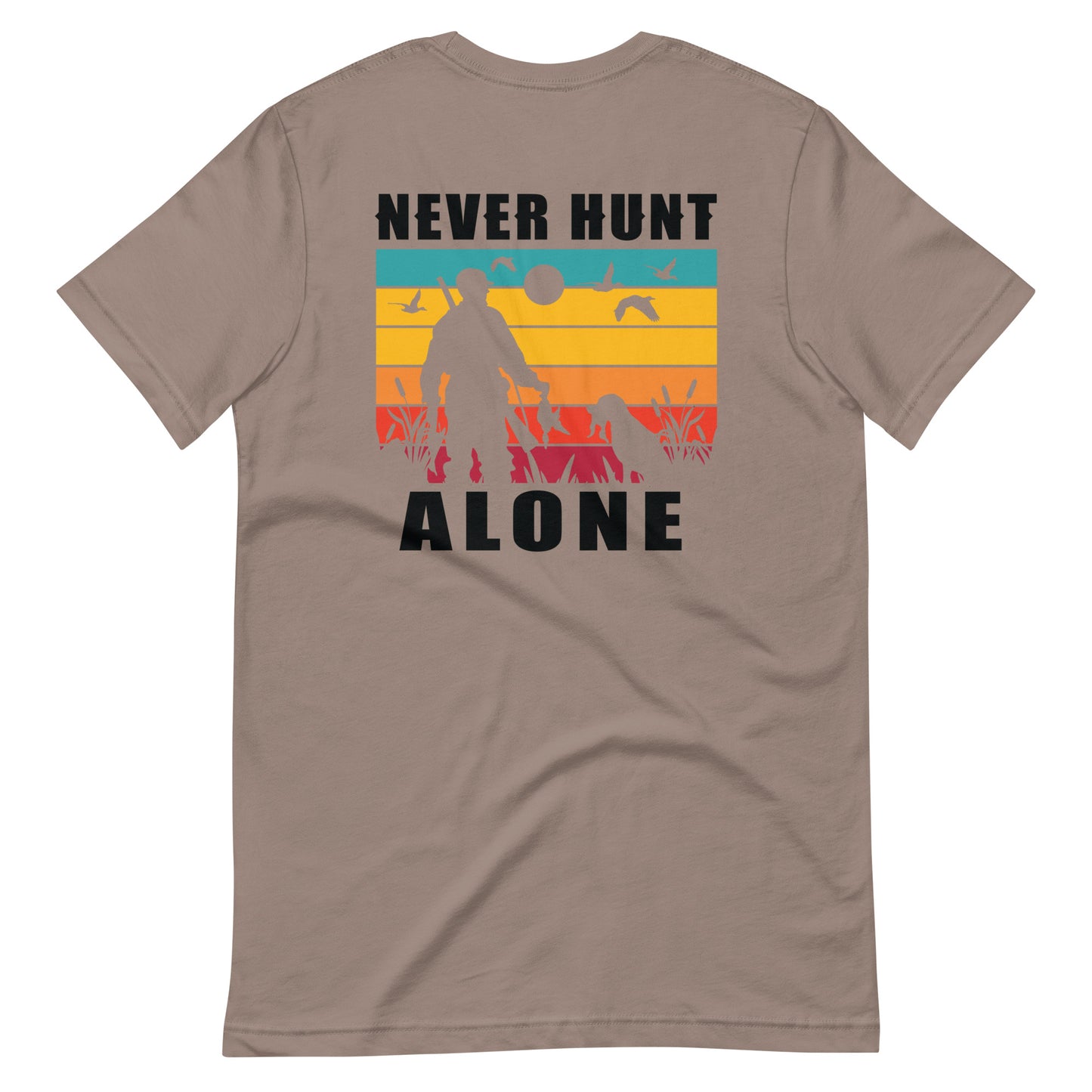 Never Hunt Alone T Shirt