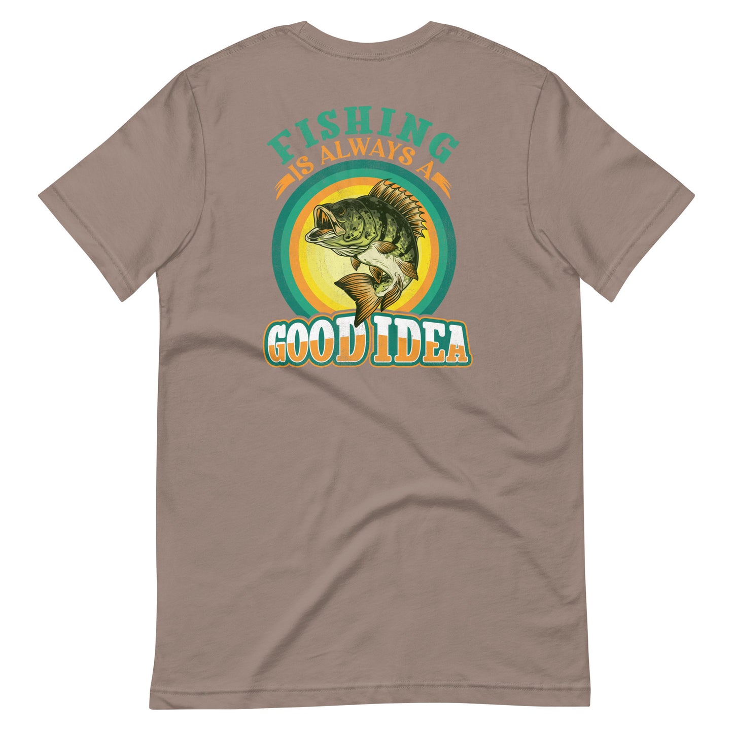 Fishing is always a good idea T Shirt