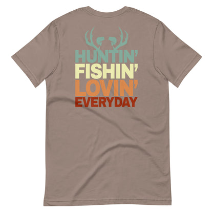 Hunt'n Fish'n Lov'n Everyday T Shirt