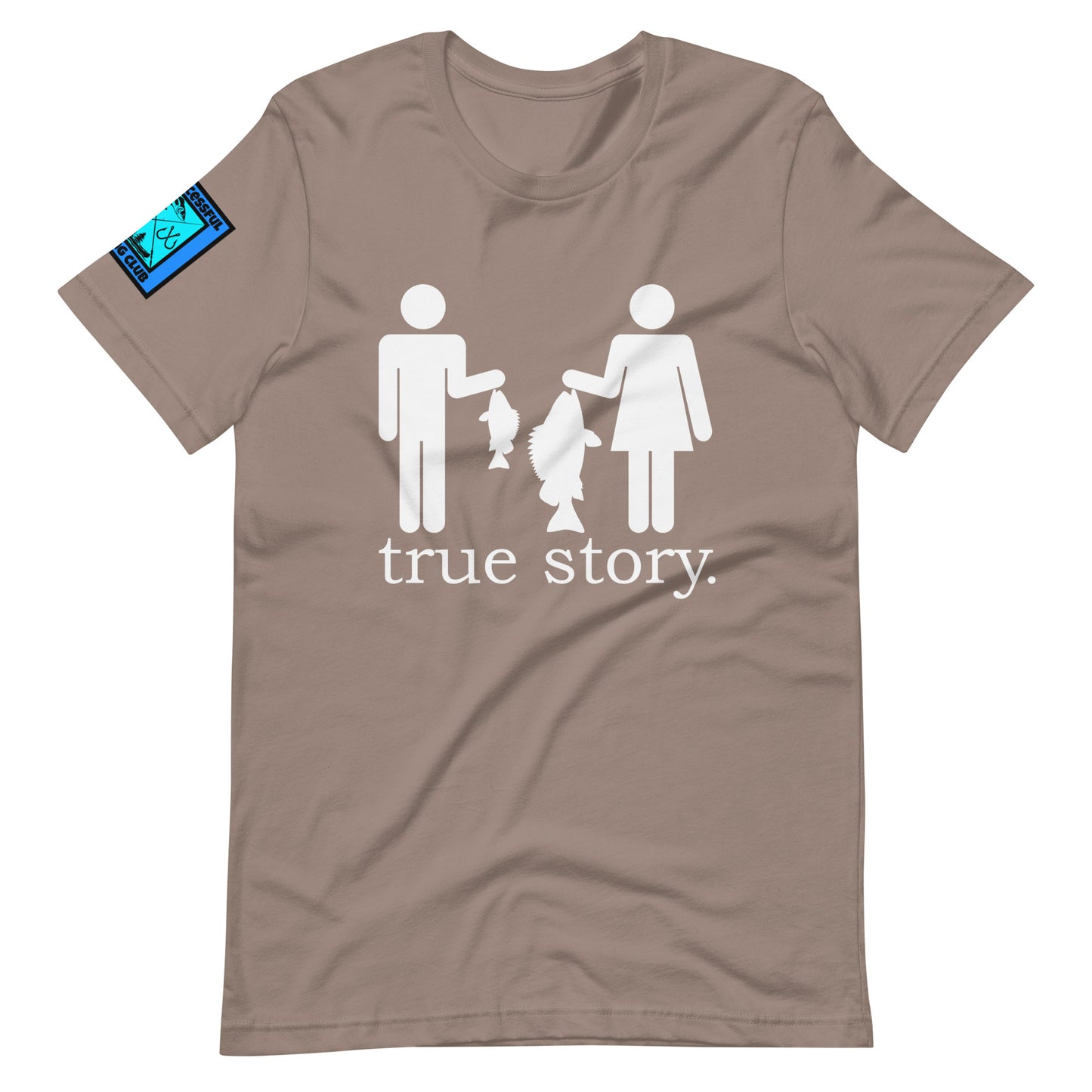 True Story T Shirt