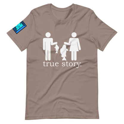 True Story T Shirt