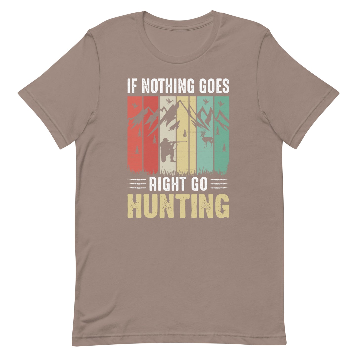 If nothing goes right T Shirt