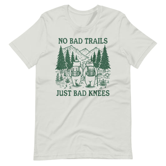 No Bad Trails Just Bad Knees T Shirt