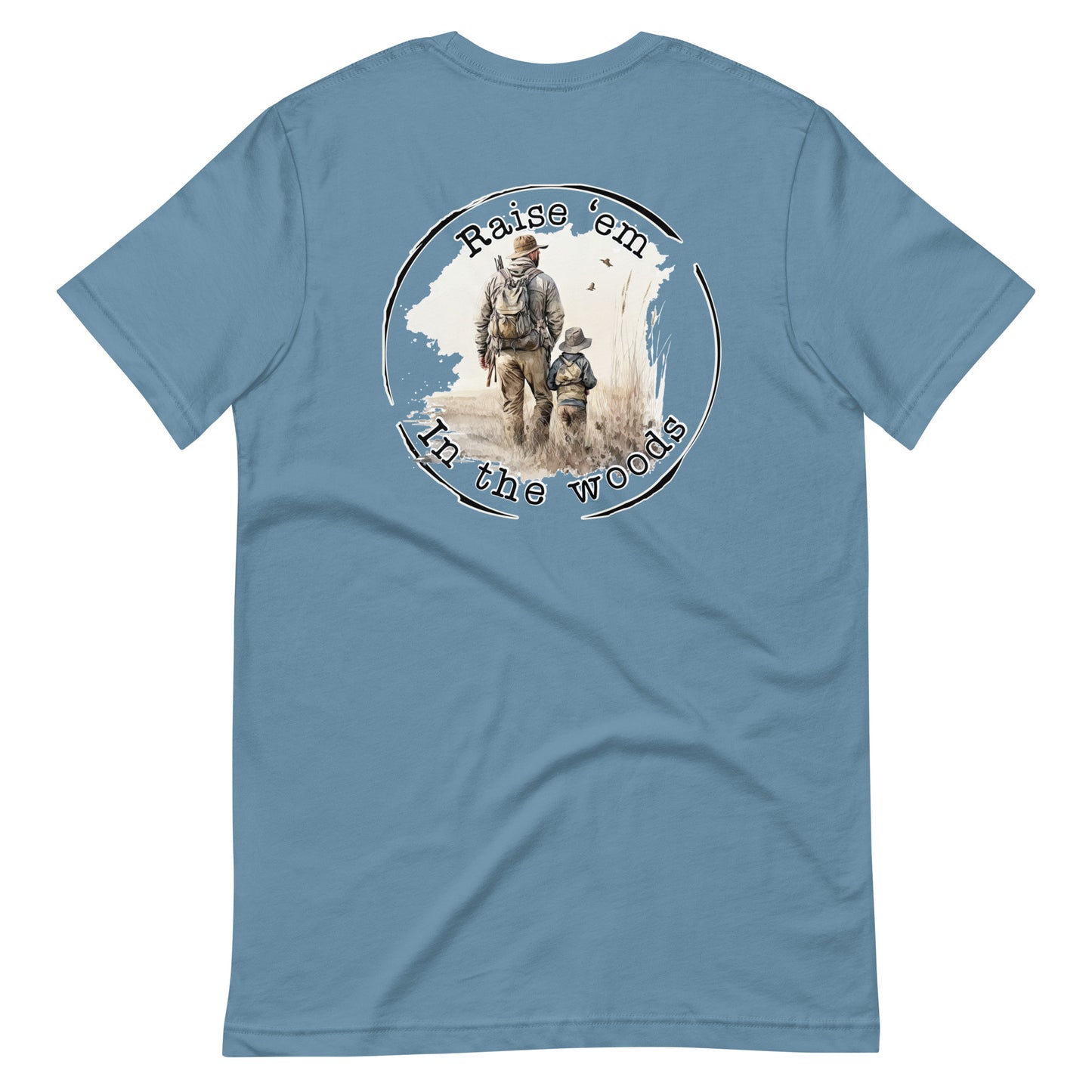 Raise em in the woods T Shirt