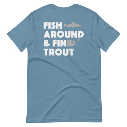 Fish around and find Trout T Shirt