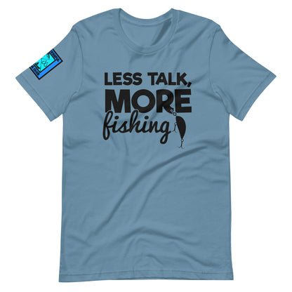 Less Talk More Fishing T Shirt