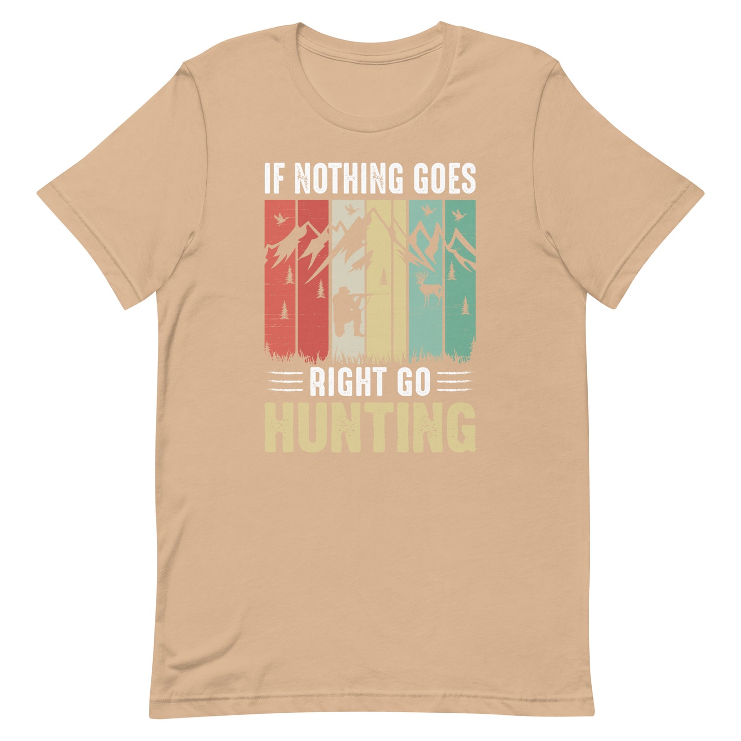 If nothing goes right T Shirt