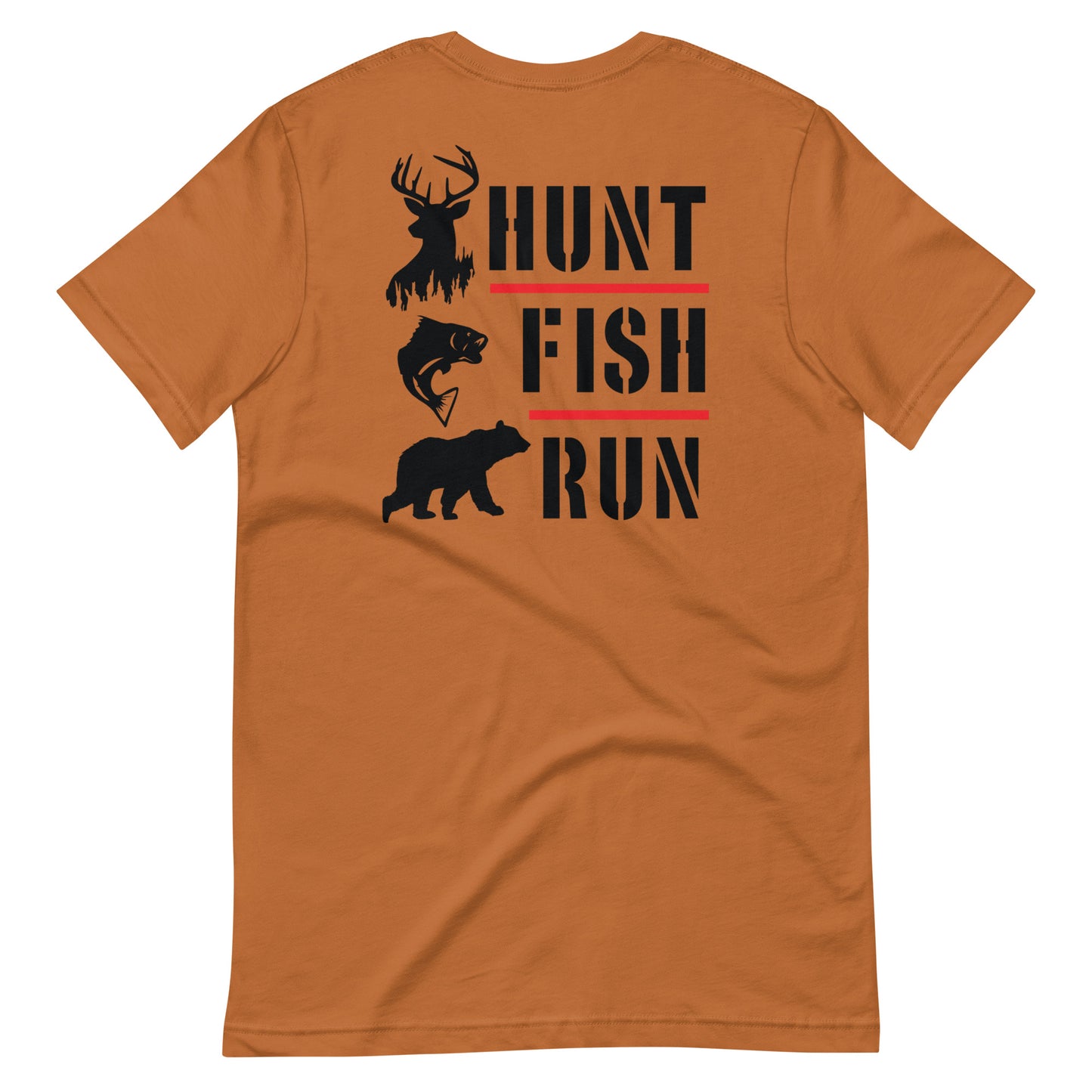 Hunt Fish Run T Shirt