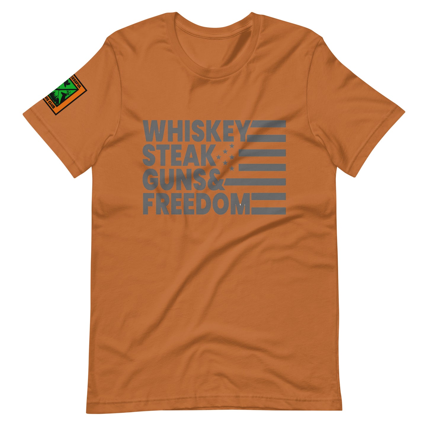 Whiskey Steak Guns and Freedom T Shirt