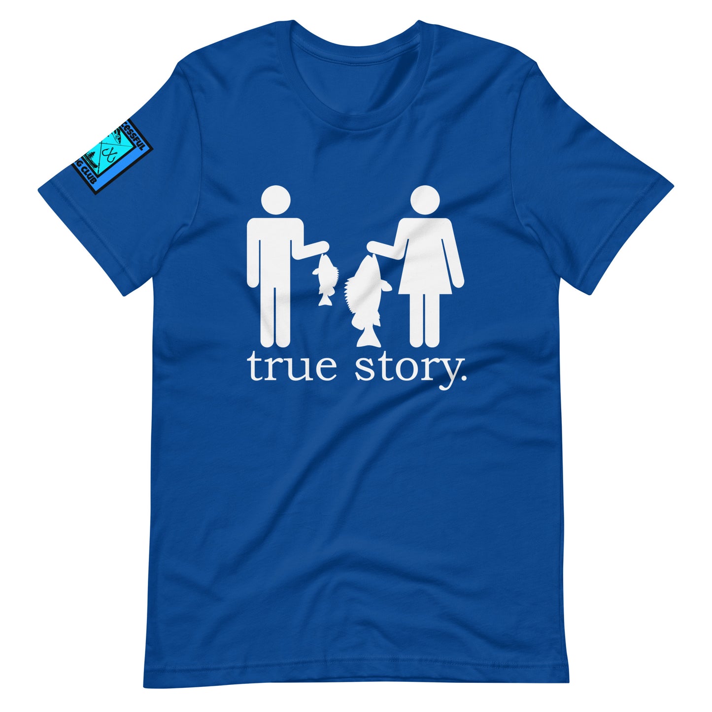 True Story T Shirt